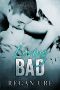 [Loving ​Bad 01] • Loving Bad